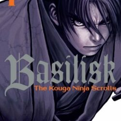 Basilisk: The Kouga Ninja Scrolls #1